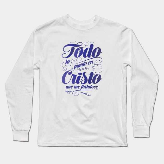 Todo lo puedo en cristo que me fortalece Long Sleeve T-Shirt by El_Tanques